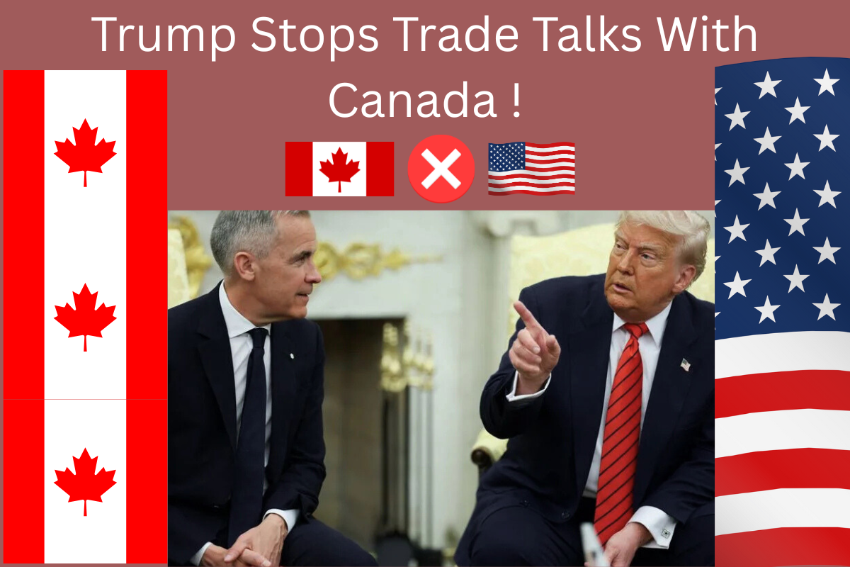 Trump Stops Trade Talks With Canada
